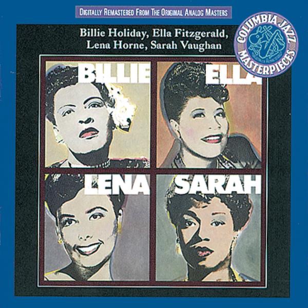 Billie, Ella, Lena, Sarah by Billie Holiday, Ella Fitzgerald, Lena Horne & Sarah Vaughan album cover