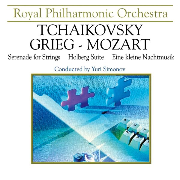 Tchaikovsky-Grieg-Mozart: Serenade for Strings, "Holberg" Suite, Eine Kleine Nachtmusik by Royal Philharmonic Orchestra & Yuri Simonov album cover