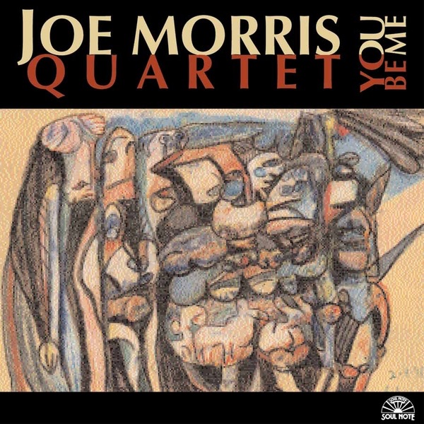 You Be Me by Joe Morris Quartet album cover
