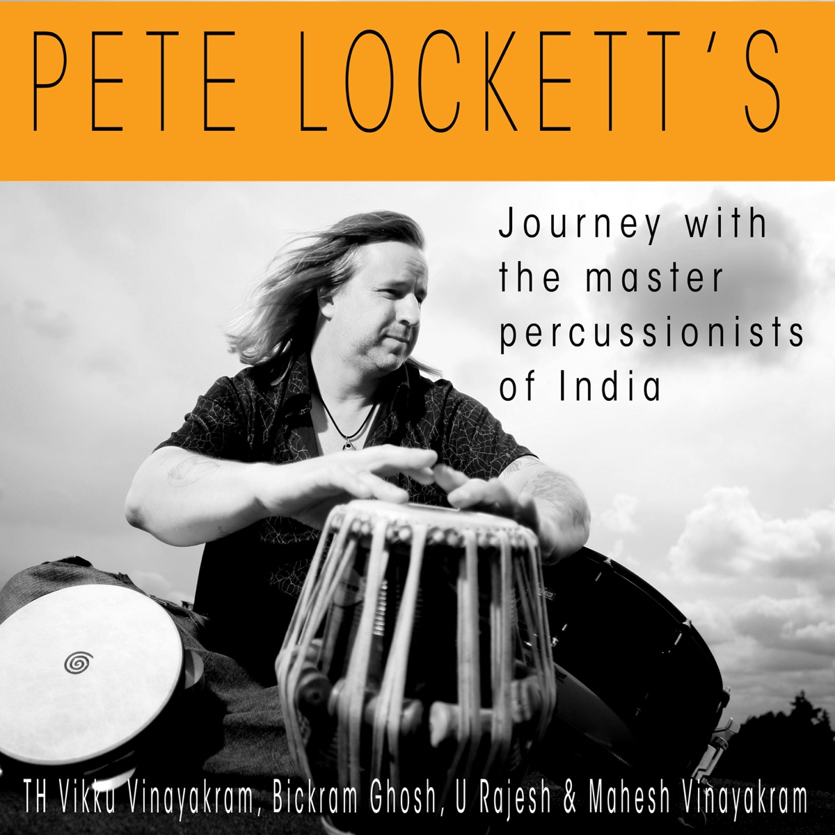 Pete Lockett’s Journey With The Master Percussionists Of India by Pete Lockett album cover