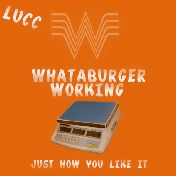 Whataburger Working - Single by Lucc album cover