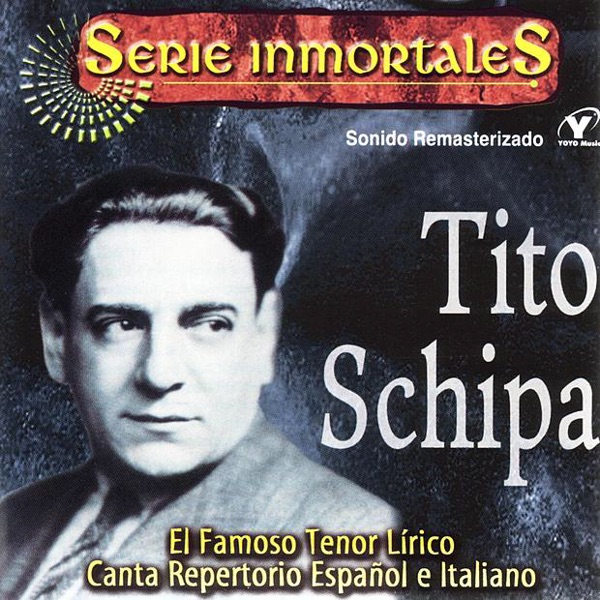 Series Inmortales - Tito Schipa (Live,Re-mastered) by Tito Schipa album cover