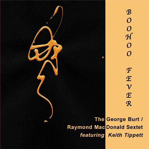 Boohoo Fever by Keith Tippett, Raymond MacDonald & George Burt album cover