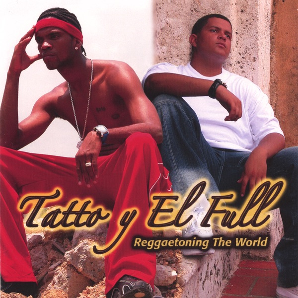 Reggaetoning the World by Tatto y El Full album cover