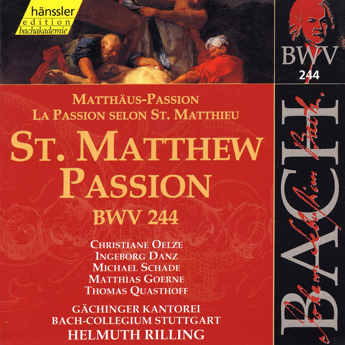 Bach, J.S.: St. Matthew Passion, Bwv 244 by Michael Schade, Christiane Oelze, Helmuth Rilling, Matthias Goerne, Gächinger Kantorei Stuttgart, Thomas Quasthoff, Ingeborg Danz & Stuttgart Bach Collegium album cover