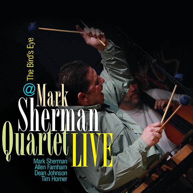 Live At the Birds Eye by Mark Sherman album cover