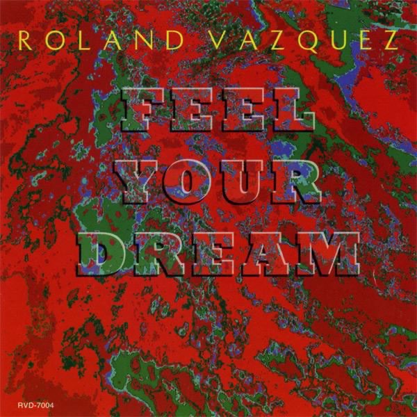 Feel Your Dream by Roland Vazquez album cover