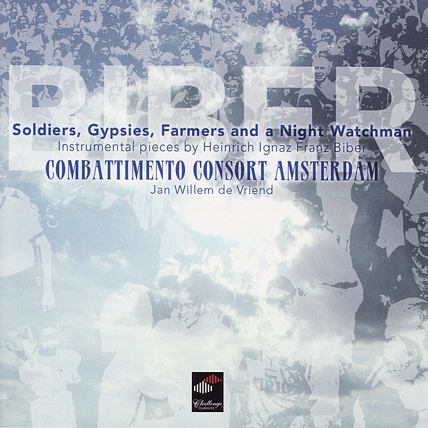 Biber: Soldiers, Gypsies, Farmers and a Night Watchman by Combattimento Consort Amsterdam & Jan Willem de Vriend album cover