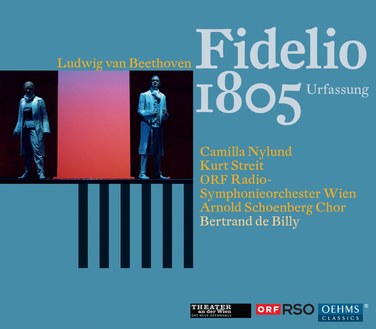 Beethoven: Fidelio by Peter Rose, Martin Schwab, Brigitte Geller, Bertrand De Billy, Kurt Streit, ORF Radio Symphony Orchestra Vienna, Dietmar Kerschbaum, Gerd Grochowski, Thomas Ebenstein, Camilla Nylund, Arnold Schoenberg Choir, Ralf Lukas & Markus Raab album cover