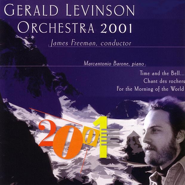 Music of Gerald Levinson by James Freeman, Marcantonio Barone & Orchestra 2001 album cover
