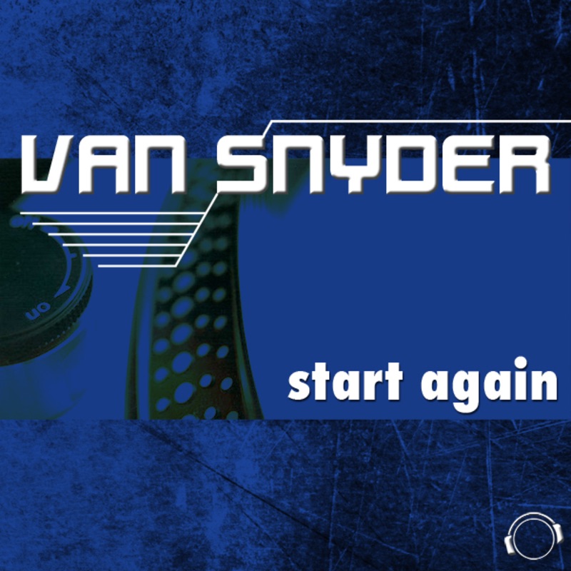 Start Again (Dance Bundle) [Remixes] by Van Snyder album cover