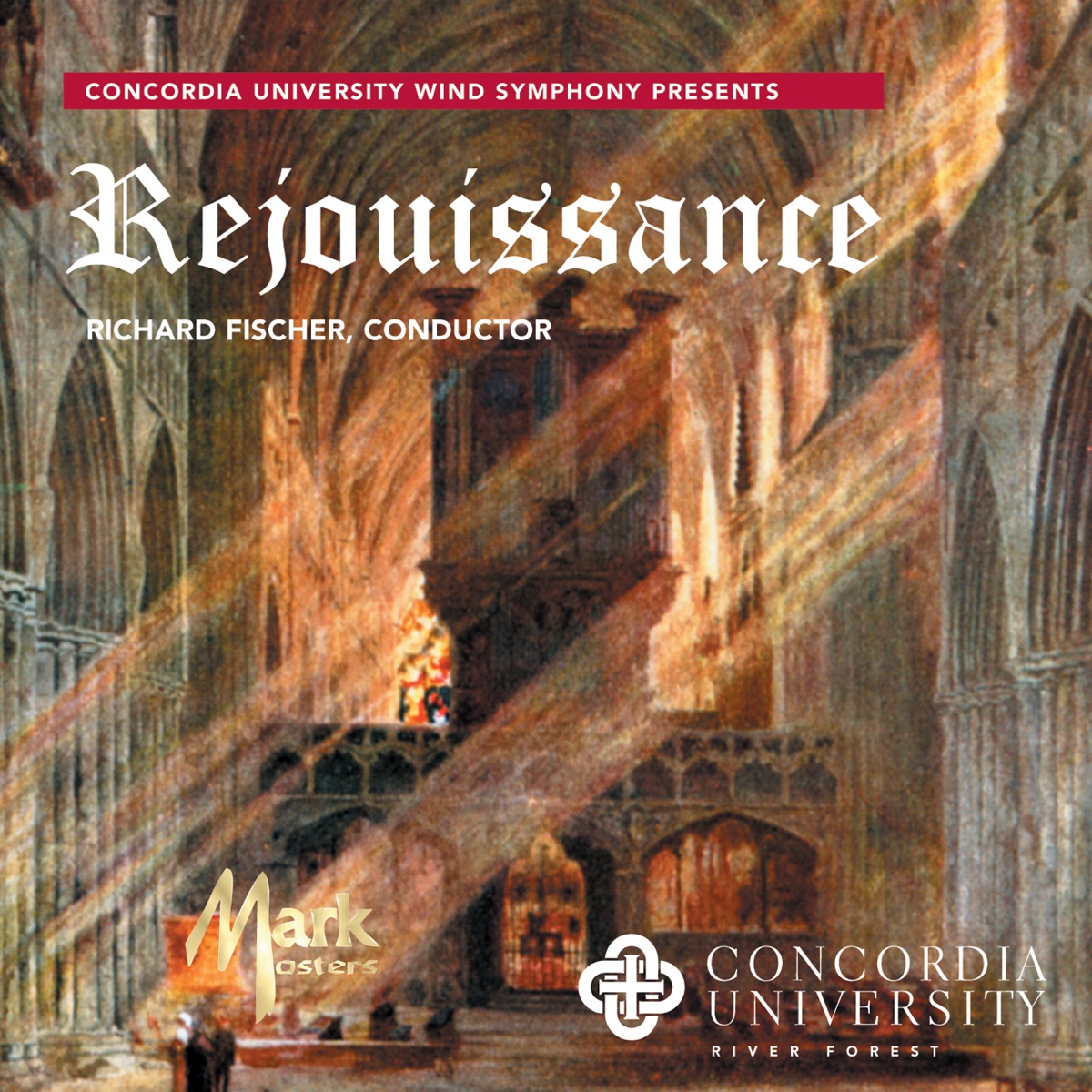 Rejouissance by Concordia University Wind Symphony, Richard Fischer & Willard Thomen album cover