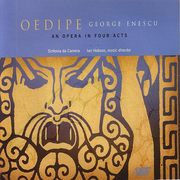 George Enescu: Oedipe (An Opera in Four Acts) by Ian Hobson & Sinfonia Da Camera album cover