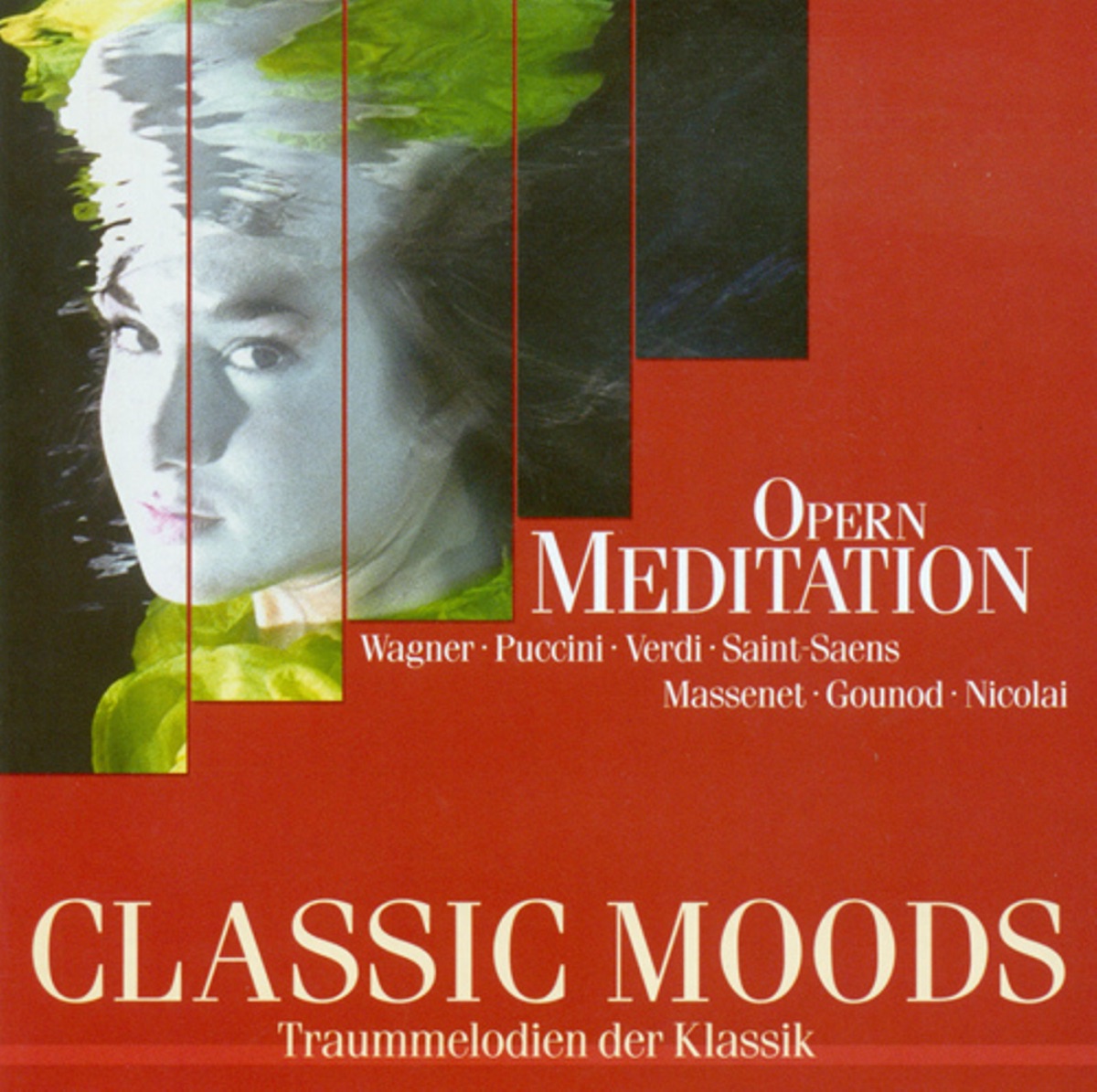Classic Moods - Verdi, G. - Puccini, G. - Massenet, J. - Gounod, C.-F. - Bizet, G. - Saint-Saens - Wagner, R. - Offenbach, J. by Vassil Stefanov, Sofia Symphony Orchestra, Sofia Philharmonic Orchestra, Bulgarian National Svetoslav Obretenov Choir, Georgi Robev, Emil Tabakov, Sofia National Opera Chorus, Sofia National Opera Orchestra, Boris Hinchev, Ilona Tokody, Andras Mihaly, Hungarian State Opera Orchestra, Andras Korodi, Budapest Philharmonic Orchestra, György Melis, Vilmos Komor, János Sándor, Klára Takács, Giuseppe Patane, Rouslan Raichev, Stefka Evstatieva, Bulgarian Radio Symphony Orchestra, Stoyan Angelov, Wolfgang Schone, Pinchas Steinberg, Cologne Radio Symphony Orchestra, Claudio Otelli, Cecilia Bartoli, Rundfunk-Sinfonieorchester Berlin, Roberto Paternostro, Giuseppe Sabbatini, Michael Knapp, Gertrud Ottenthal, Hermann Prey, Bratislava Philharmonic Chamber Orchestra & Kurt Wöss album cover