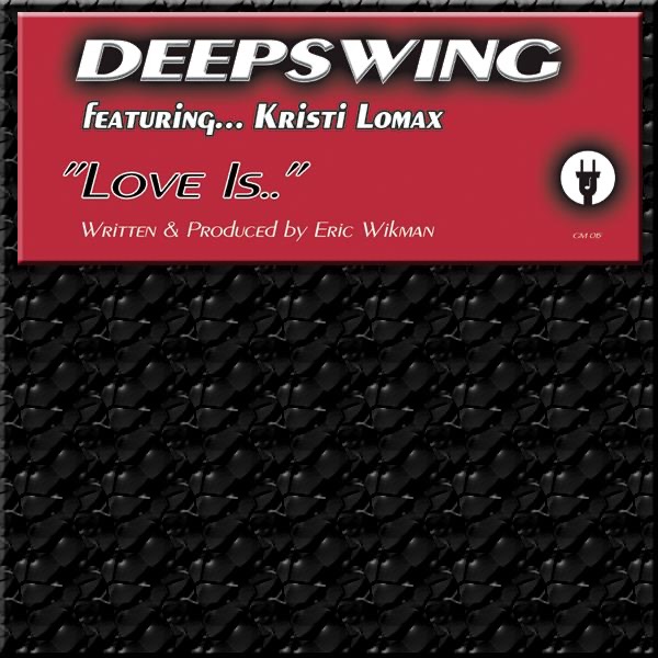 Love Is - Single by Deepswing featuring Kristi Lomax album cover