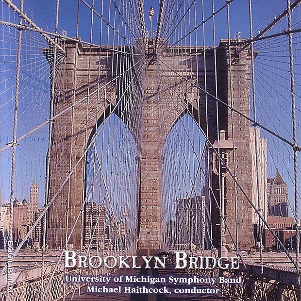 Brooklyn Bridge by Michael Wayne, Susan Botti & University of Michigan Symphony Band album cover