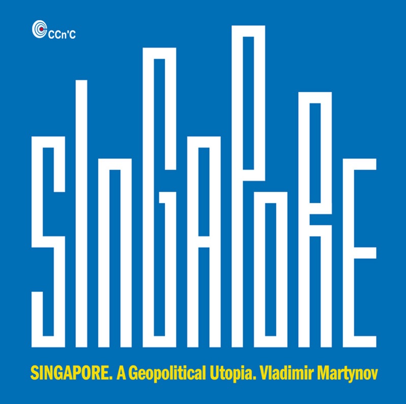 Singapore - A Geopolitical Utopia by Tatiana Grindenko album cover