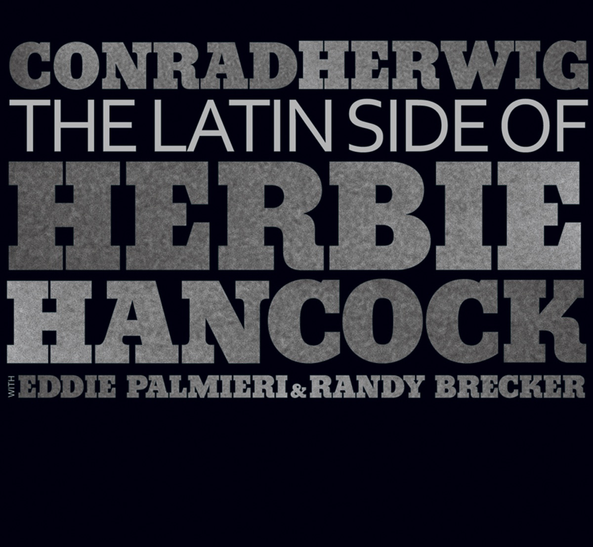 The Latin Side of Herbie Hancock (The Latin Side of Herbie Hancock) by Conrad Herwig, Eddie Palmieri & Randy Brecker album cover