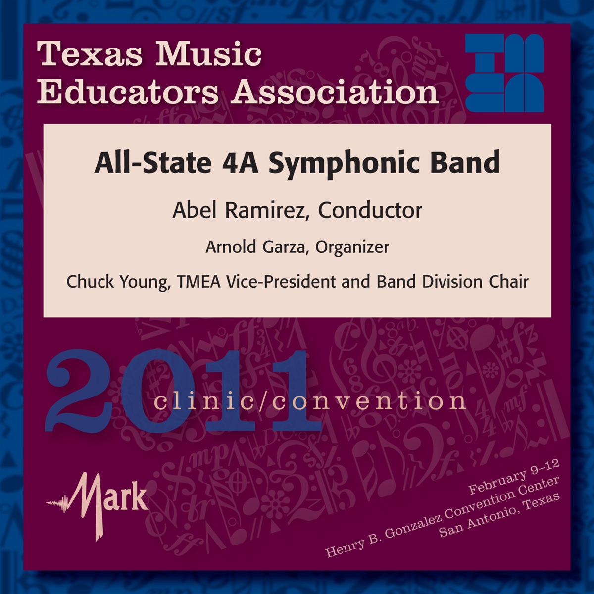 TMEA Texas Music Educators Association 2011 Clinic and Convention - Texas All-State 4A Symphonic Band by John Gillian, Texas All-State 4A Symphonic Band & Abel Ramirez album cover