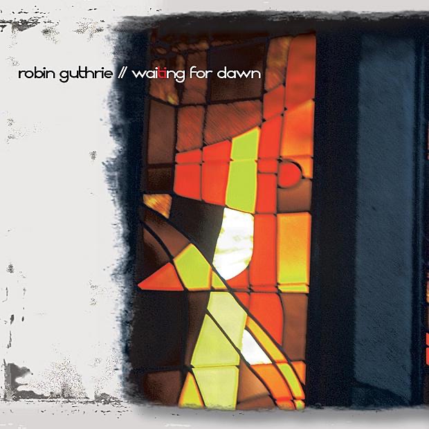 Waiting For Dawn by Robin Guthrie album cover
