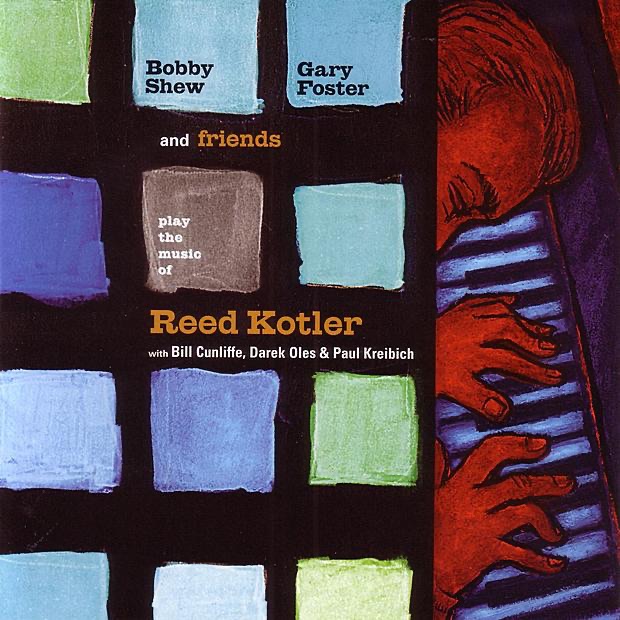 Bobby Shew, Gary Foster and Friends Play the Music of Reed Kotler by Gary Foster album cover