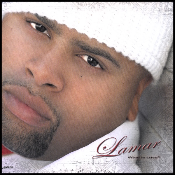 What Is Love by Lamar album cover