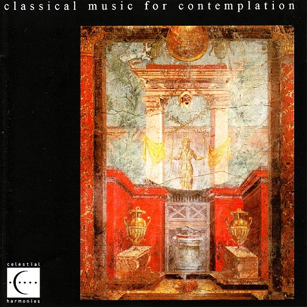 Classical Music for Contemplation by Capella Istropolitana, Hungarian State Opera Chamber Orchestra, Camerata Cassovia, Vienna Mozart Academy, Danubius Quartet, Kodály Quartet, Oxford Camerata, Joseph Banowetz, Chen Pi-Hsien, Schola Cantorum Of Oxford & Northern Chamber Orchestra album cover