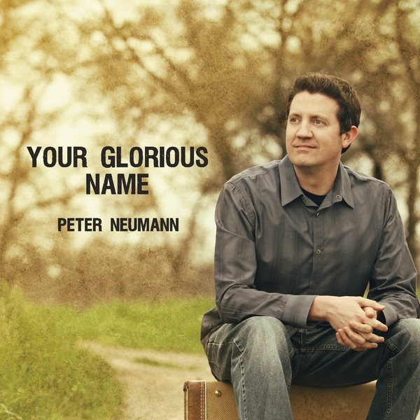 Your Glorious Name by Peter Neumann album cover