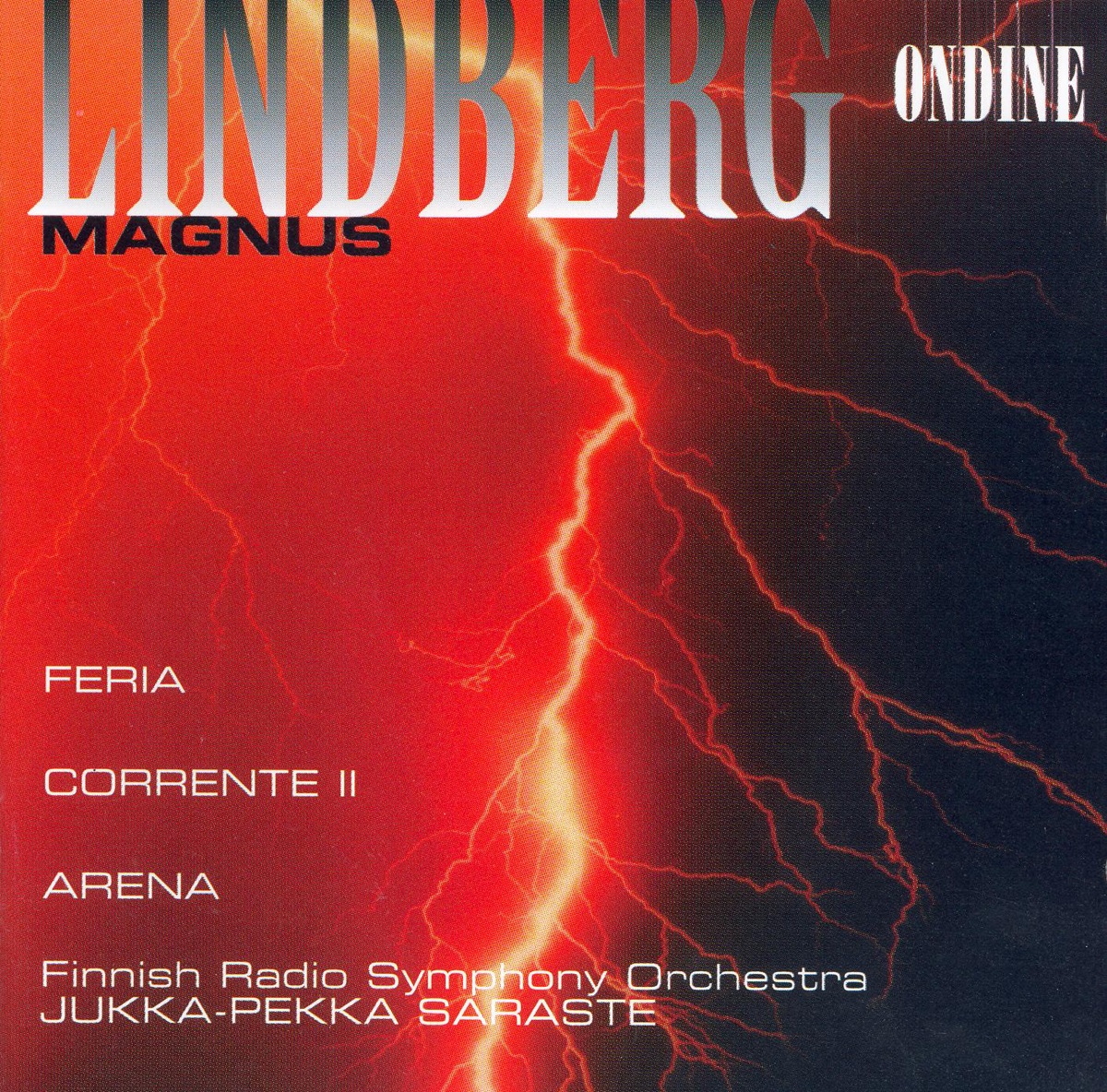 Lindberg: Feria, Corrente II, Arena by Jukka-Pekka Saraste & Finnish Radio Symphony Orchestra album cover