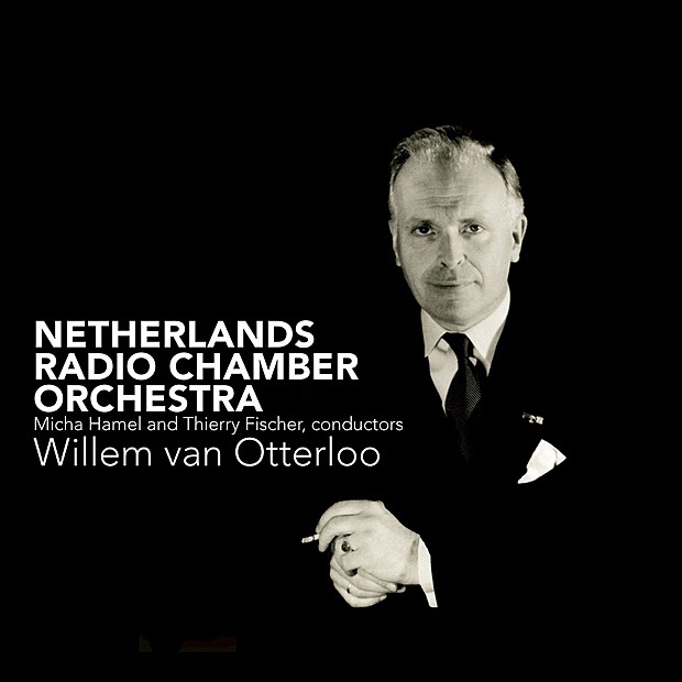 Van Otterloo: Sinfonietta, Suite for Strings, Serenade by Netherlands Radio Chamber Orchestra & Micha Hamel album cover