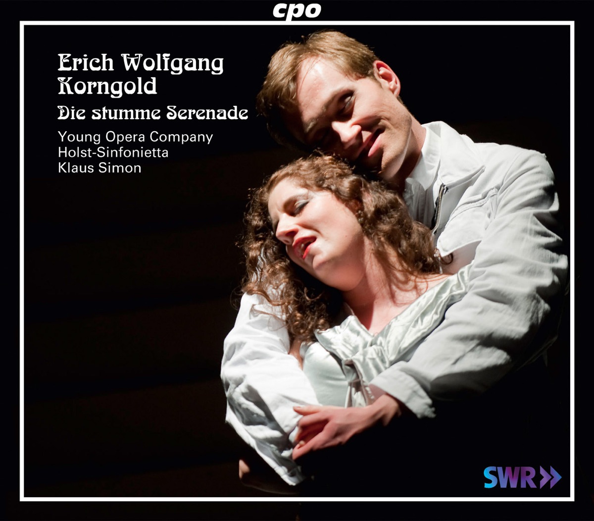 Korngold: Die stumme Serenade by Werner Klockow, Anna-Lucia Leone, Sebastian Reich, Holst-Sinfonietta, Lena Laferi, Jutta Lauer, Franziska Gundert, Klaus Simon, Sarah Wegener, Birger Radde & Frank Buchwald album cover