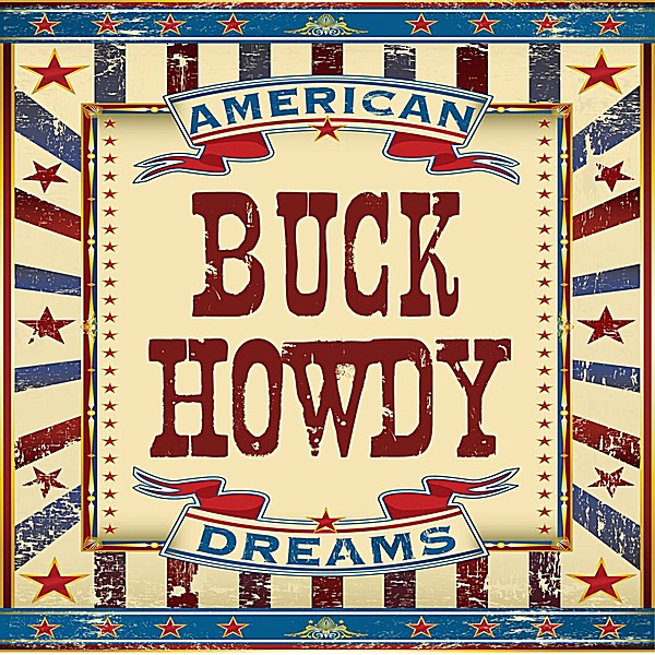 American Dreams by Buck Howdy album cover