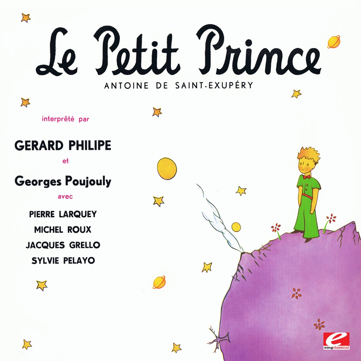 Antoine Saint-Exupery: Le Petit Prince (The Little Prince) by Grand Orchestra de Radio-Luxemburg, Gerard Philipe, Georges Poujouly, Pierre Larquey, Michel Roux, Jacques Grello & Sylvia Pelayo album cover