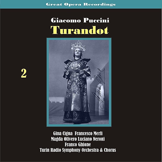 Giacomo Puccini - Turandot [1938], Vol. 2 by Franco Ghione, Turin Radio Symphony Orchestra & Chorus, Adelio Zagonara, Afro Poli, Armando Giannotti, Francesco Merli, Gina Cigna, Gino Del Signore, Giuseppe Bravura, Luciano Neroni & Magda Olivero album cover