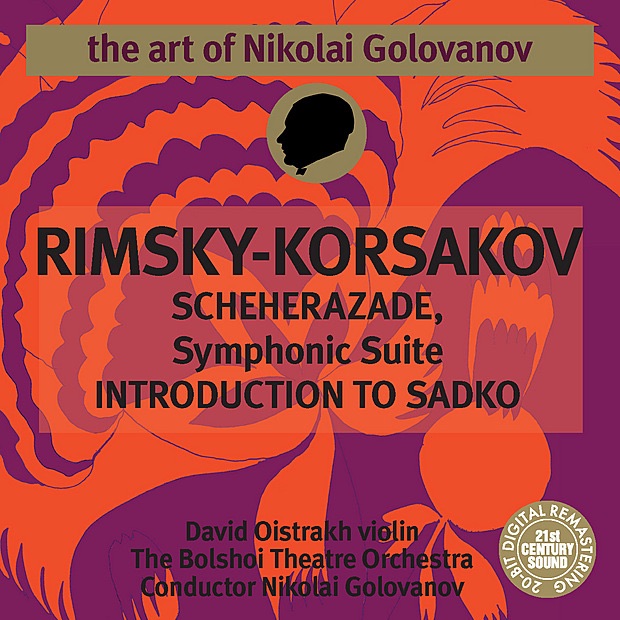 Rimsky-Korsakov: Scheherazade, Op. 35 & Introduction to Sadko by Nikolai Golovanov, Bolshoi Theatre Orchestra & David Oistrakh album cover