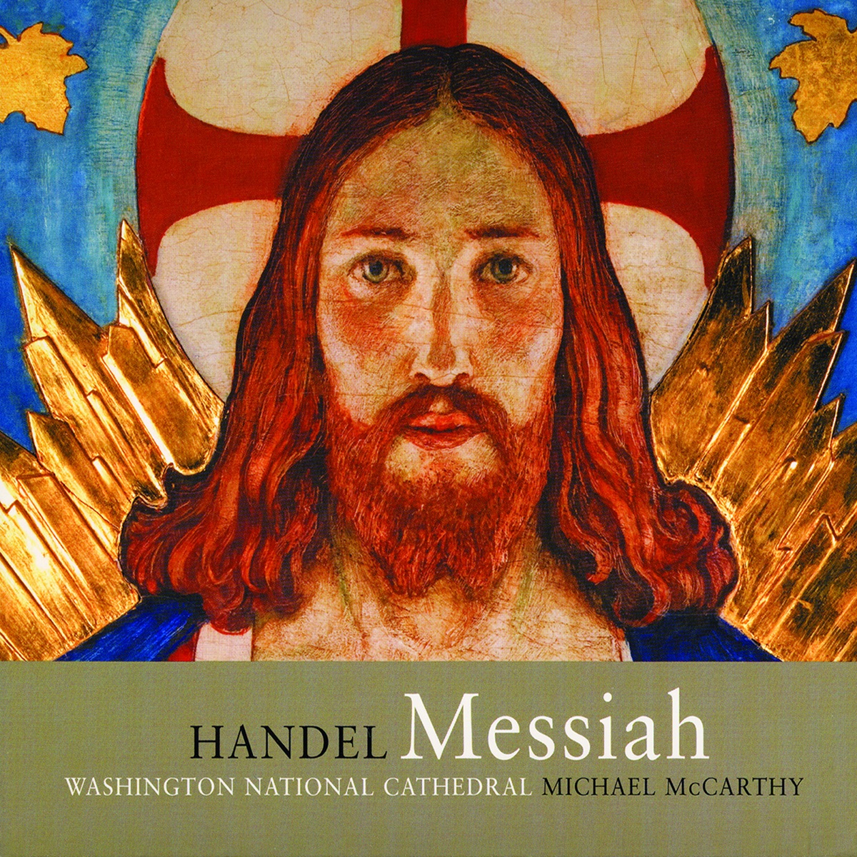 Handel: Messiah by Michael McCarthy, Washington National Cathedral Choir, Washington National Cathedral Baroque Orchestra, Nathan Berg, Yvette Smith, Rufus Muller & Susan Lewis Kavinski album cover