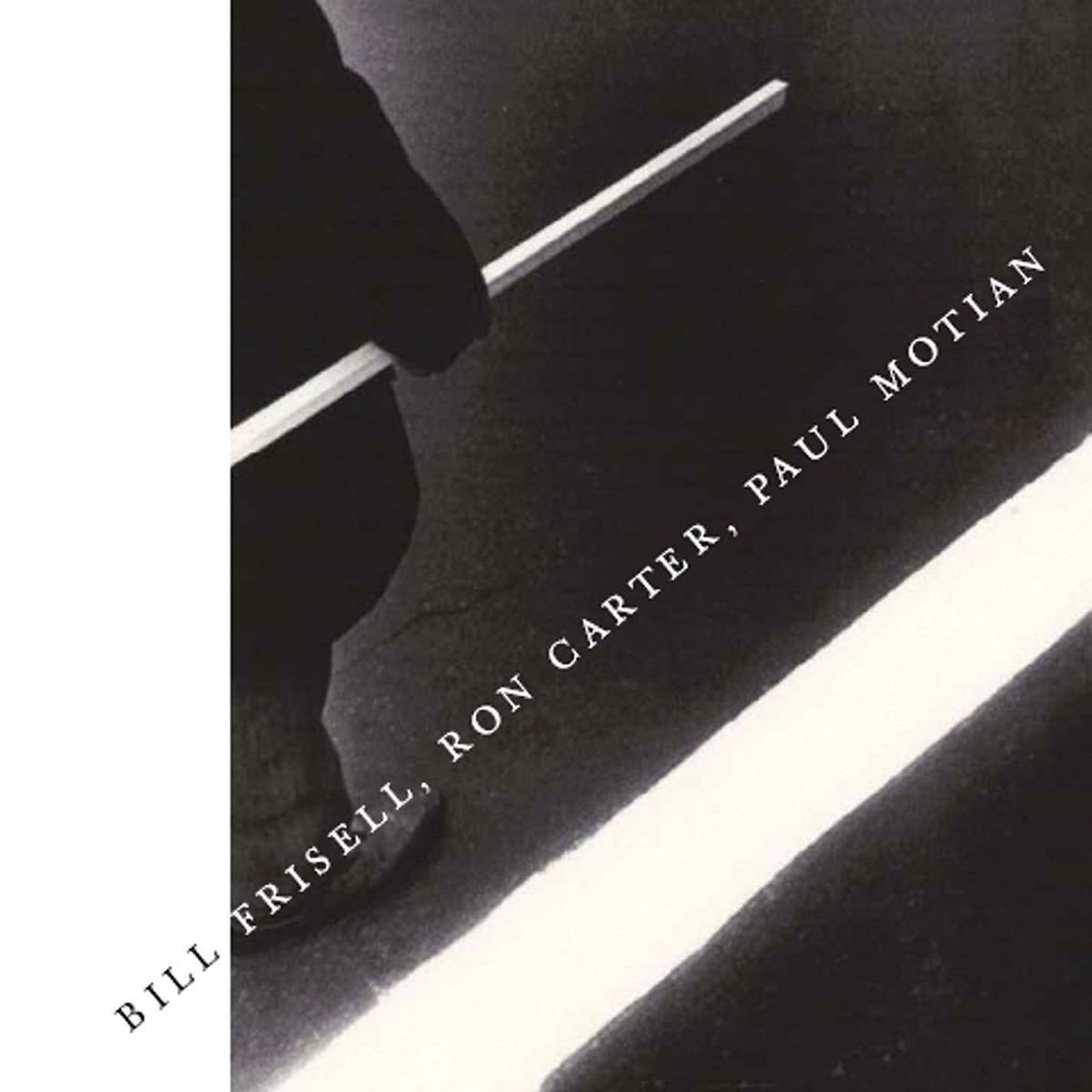 Bill Frisell, Ron Carter, Paul Motian by Bill Frisell, Ron Carter & Paul Motian album cover