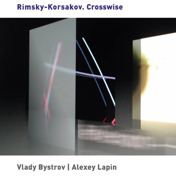 Rimsky-Korsakov. Crosswise by Vlady Bystrov & Alexey Lapin album cover