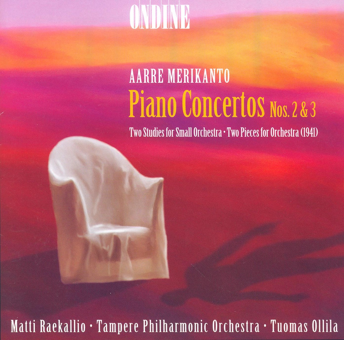 Merikanto: Piano Concertos Nos. 2 and 3, 2 Studies for Small Orchestra & 2 Pieces for Orchestra by Tuomas Ollila-Hannikainen, Tampere Philharmonic Orchestra & Matti Raekallio album cover