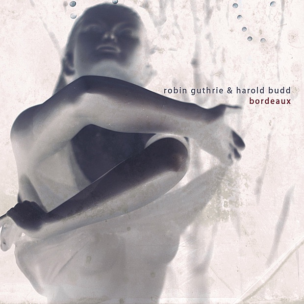 Bordeaux by Robin Guthrie & Harold Budd album cover