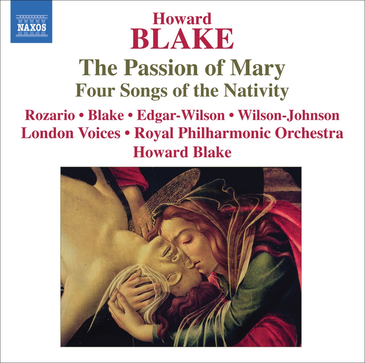 Blake: The Passion of Mary - 4 Songs of the Nativity by Richard Edgar-Wilson, Patricia Rozario, David Wilson-Johnson, London Voices, Howard Blake, Royal Philharmonic Orchestra & Robert William Blake album cover