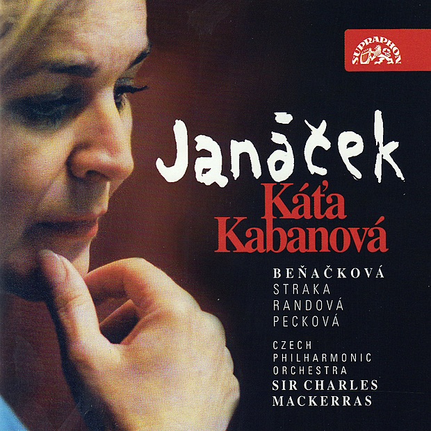 Janáček: Katya Kabanova. Opera In 3 Acts (Digital Only) by Gabriela Beňačková, Peter Straka, Eva Randová, Ludek Vele, Miroslav Kopp, Jozef Kundlak, Dagmar Peckova, Czech Philharmonic, Sir Charles Mackerras & Leoš Janáček album cover