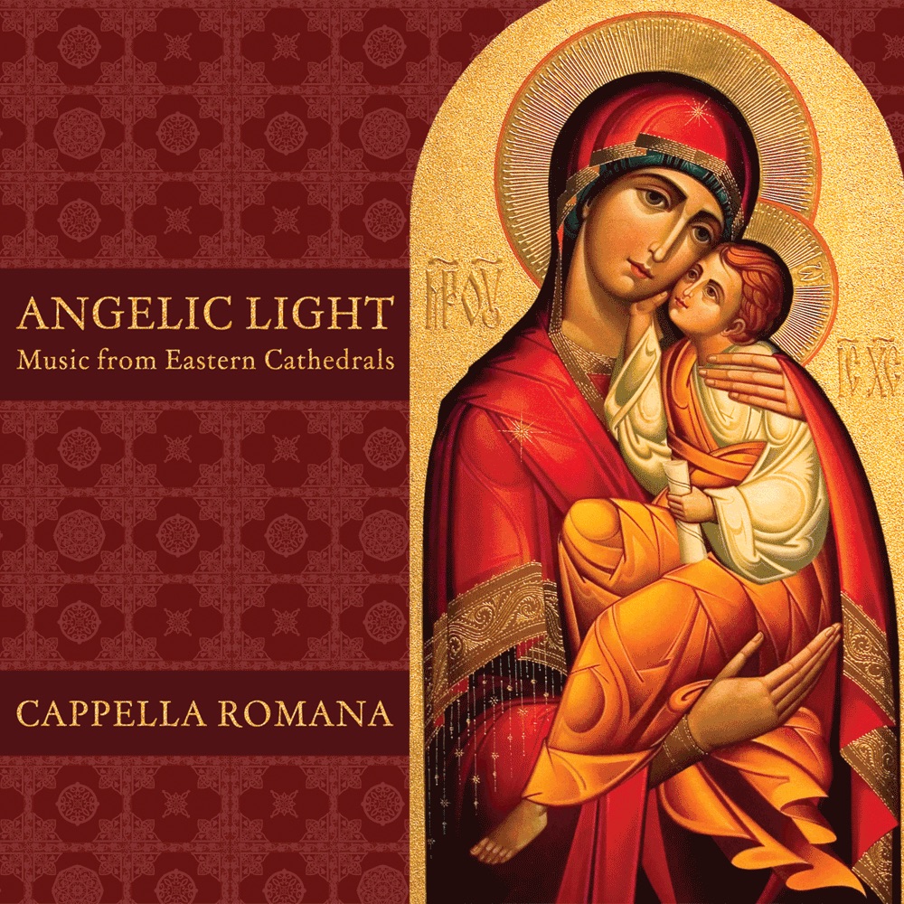 Angelic Light: Music from Eastern Cathedrals by Cappella Romana album cover