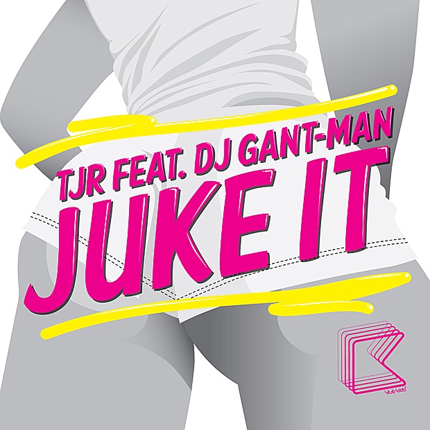 Juke It (feat. DJ Gant-Man) [Remixes] - EP by TJR album cover