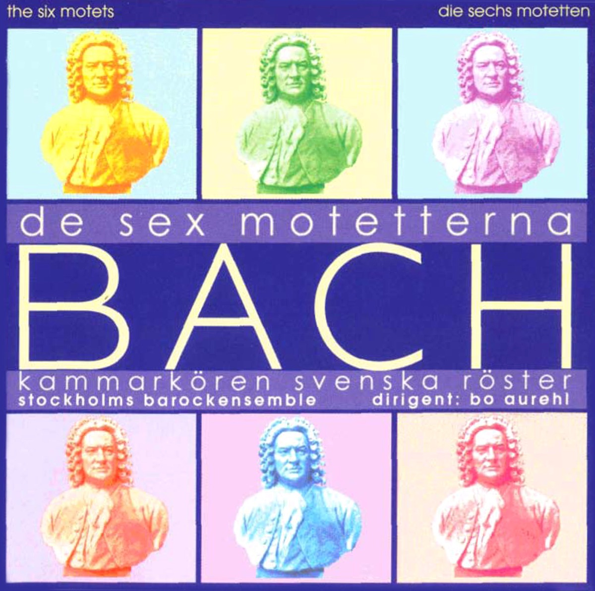 Bach: The 6 Motets by Stockholm Baroque Ensemble, Swedish Voices Chamber Choir & Bo Aurehl album cover