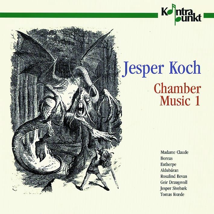 Koch: Chamber Music 1 by Johannes Andreasen, Signe Haugland, Nina Jeppesen, Pia Kaufmanas, Anna Klett, Curt Kollavik-Jensen, Helle Kristensen, Tomas Kvæde, Jane Odriozola, Ricardo Odriozola, Tine Rehling, Rosalind Bevan, Jesper Sivebæk, Pall Solstein, Nicolaj Von Scholten, Øssur Bæk, Astrid Christensen, Joakim Dam Thomsen & Geir Dragsvoll album cover