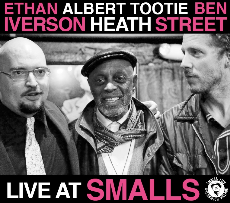 Ethan Iverson, Albert "Tootie" Heath, Ben Street (Live At Smalls) by Ethan Iverson, Albert "Tootie" Heath & Ben Street album cover