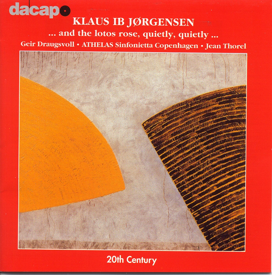 Jorgensen: ... and the Lotus Rose, Quietly, Quietly ... by Anna Klett, Frans Hansen, Hege Waldeland, Jean Thorel, Athelas Sinfonietta Copenhagen, Deborah Wood, Geir Draugsvoll, Frode Andersen, James Crabb & Frode Haltli album cover