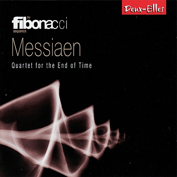 Messiaen: Quartet for the End of Time by The Fibonacci Sequence, Jack Liebeck, Kathron Sturrock, Julian Farrell & Benjamin Hughes album cover