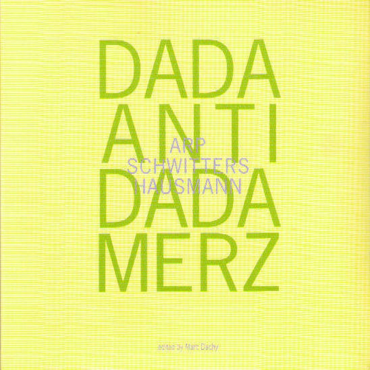 Dada Antidada Merz by Hans Arp, Kurt Schwitters & Raoul Hausmann album cover